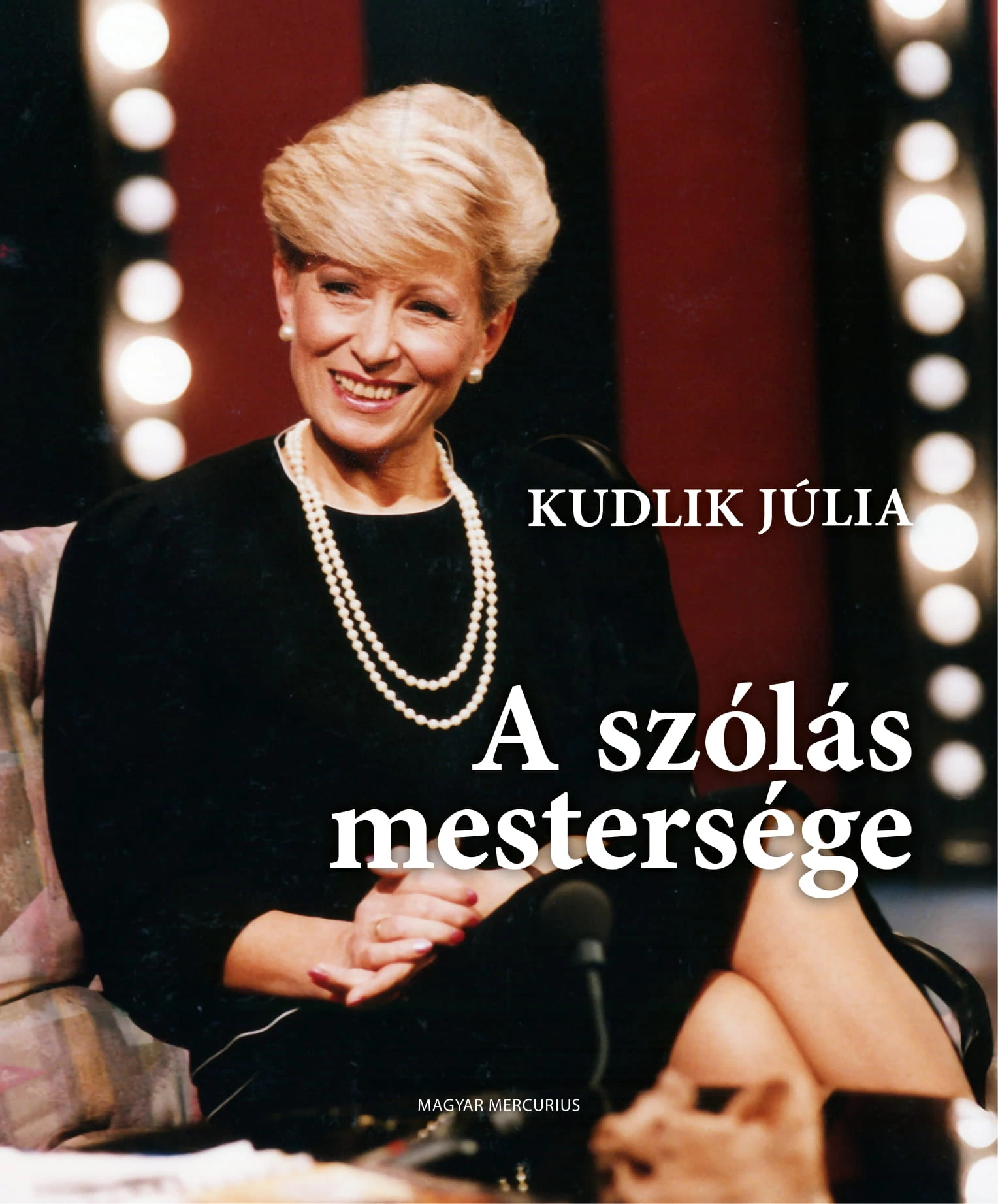 A szólás mestersége  Kudlik Júlia