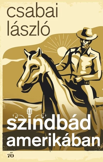 Szindbád Amerikában Csabai László