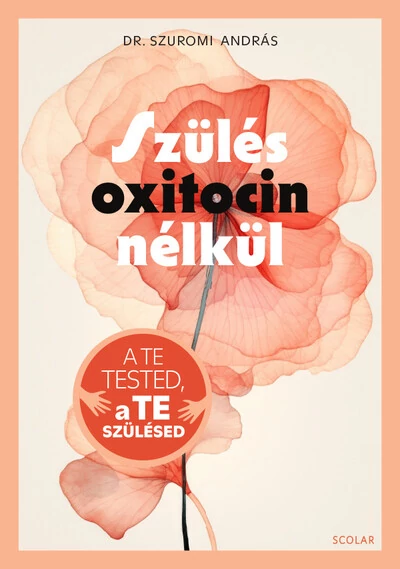 Szülés oxitocin nélkül Dr. Szuromi András