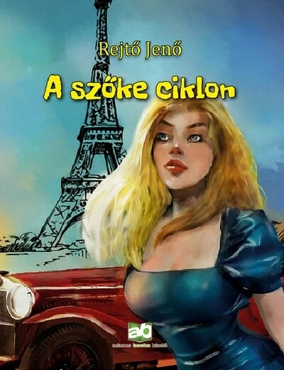 A szőke ciklon  Rejtő Jenő