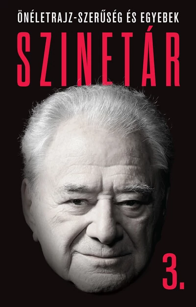Szinetár 3. - Fapados kapitalizmus - Önéletrajz-szerűség és egyebek Szinetár Miklós