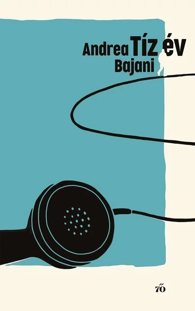 Tíz év Andrea Bajani