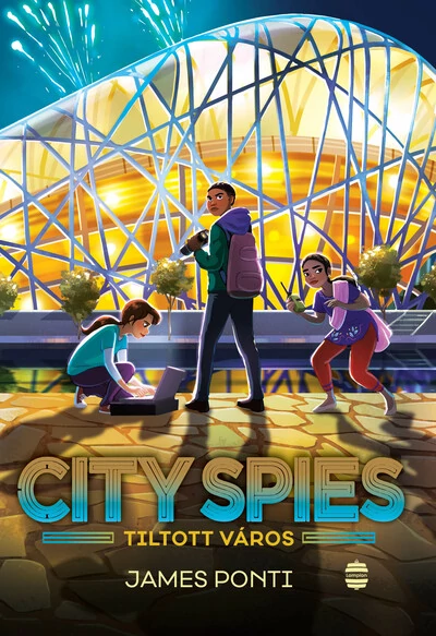 City Spies 3. - Tiltott város James Ponti