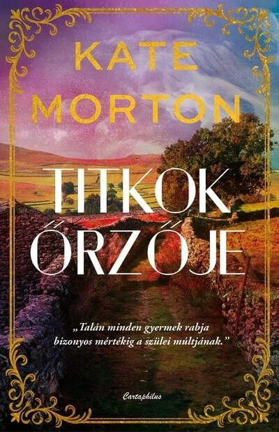 Titkok őrzője Kate Morton
