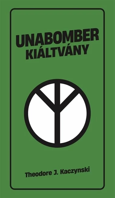 Unabomber kiáltvány Theodore J. Kaczynski