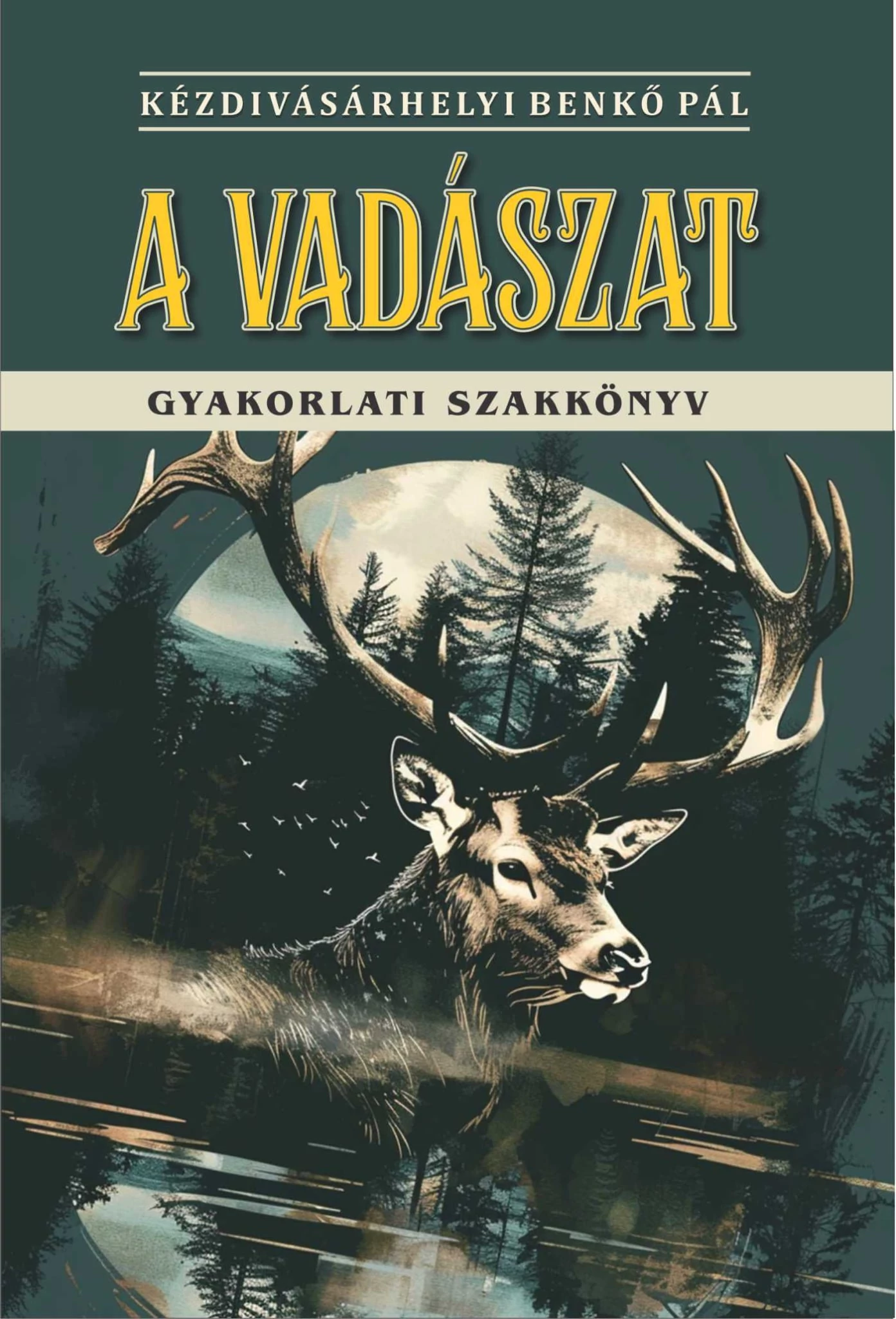 A vadászat Kézdivásárhelyi Benkő Pál