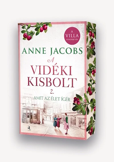 A vidéki kisbolt 2. - Amit az élet ígér (éldekorált) Anne Jacobs