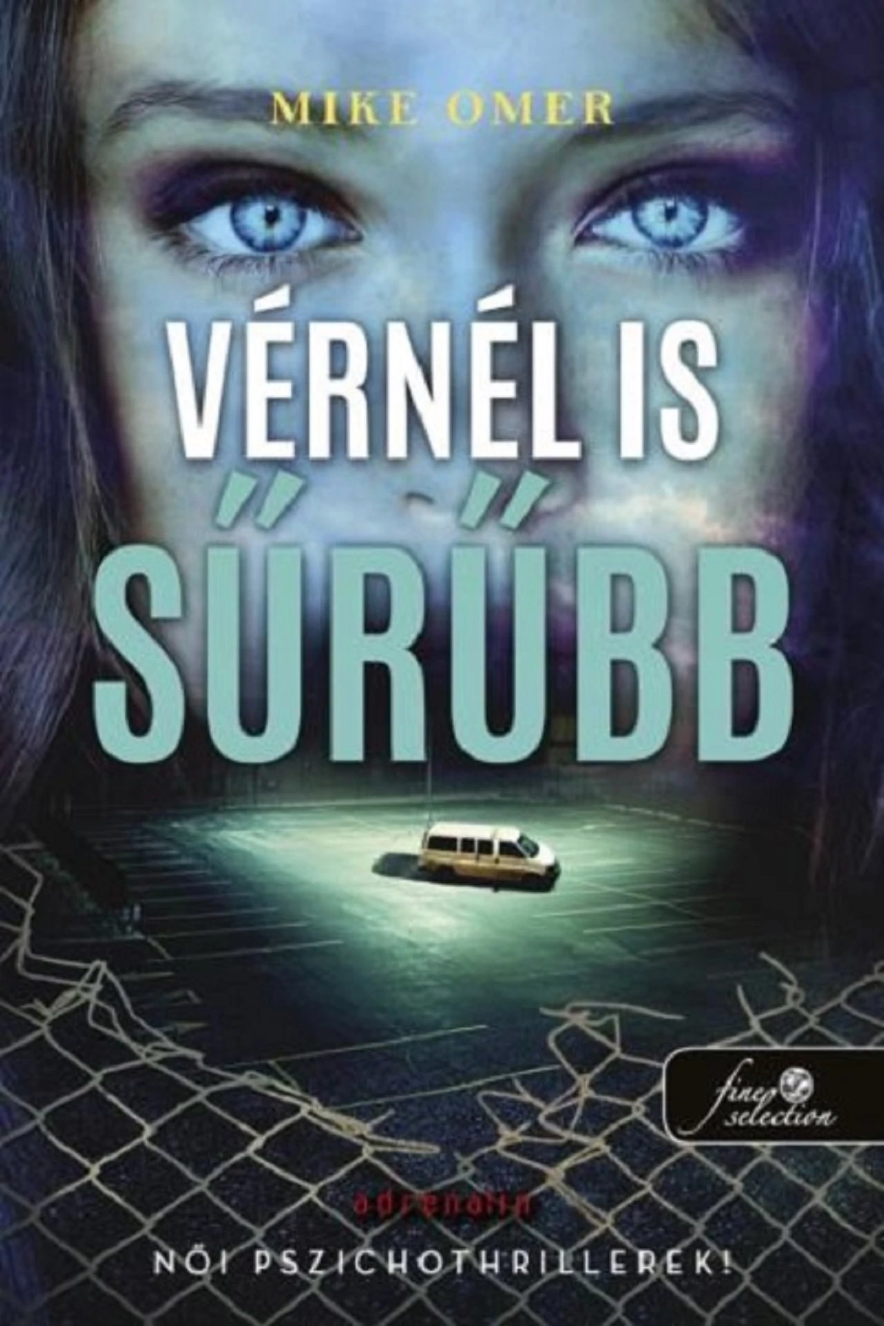 Vérnél is sűrűbb Mike Omer