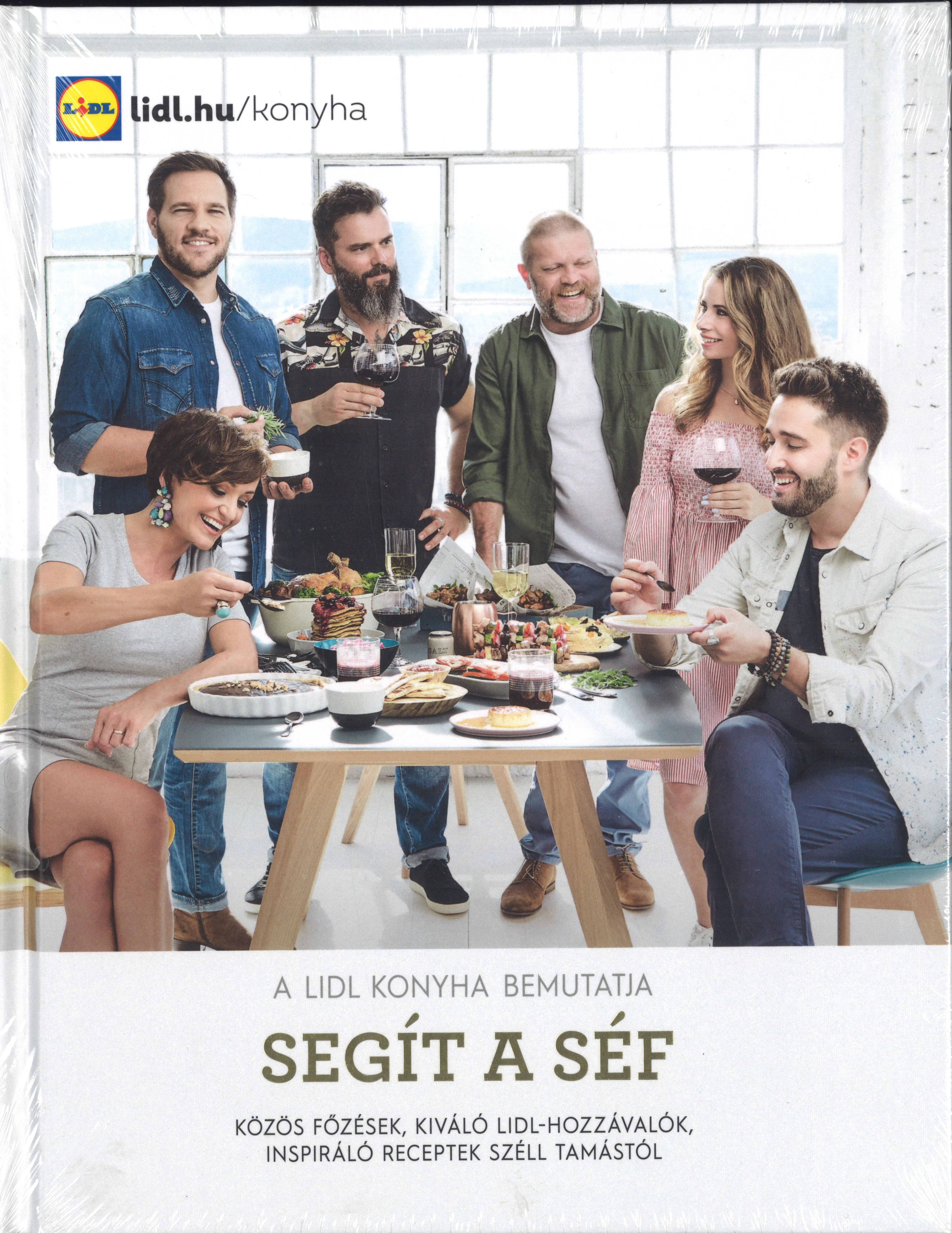Segít a séf - Közös főzések, kiváló Lidl-hozzávalók, inspiráló receptek Széll Tamástól