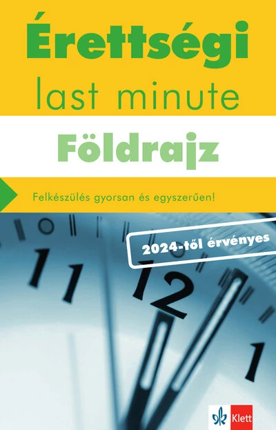 Érettségi last minute: Földrajz - Felkészülés gyorsan és egyszerűen - 2024-től érvényes érettségi alapján Neumann Viktor