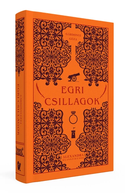 Egri csillagok - Alexandra klasszikusok Gárdonyi Géza
