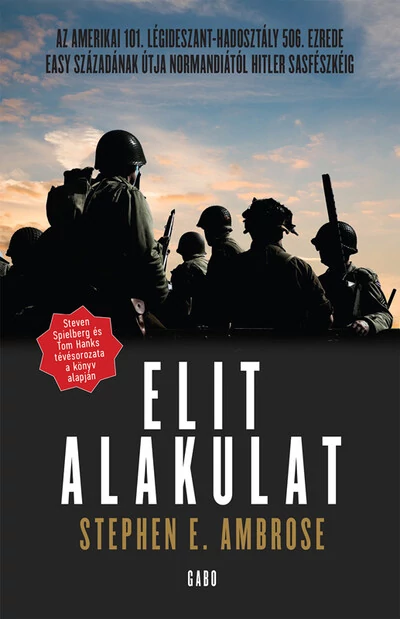 Elit alakulat (új kiadás) Stephen E. Ambrose
