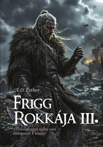Frigg rokkája III. - Frigg rokkája sorozat A.O. Esther