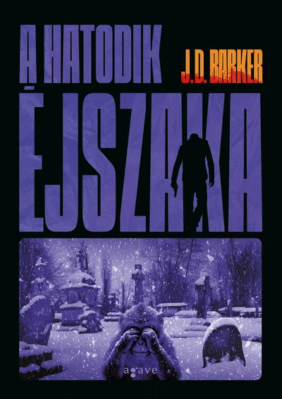 A hatodik éjszaka - 4MGY (új kiadás) J. D. Barker