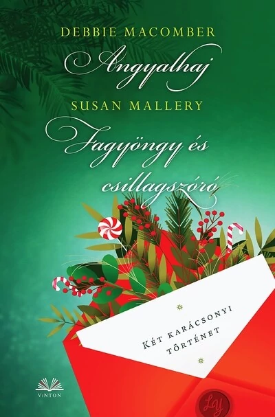 Angyalhaj; Fagyöngy és csillagszóró  Debbie Macomber, Susan Mallery
