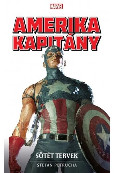 Amerika Kapitány: Sötét tervek Stefan Petrucha