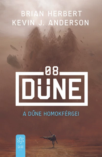 A Dűne homokférgei - Dűne 08 Brian Herbert, Kevin J. Anderson