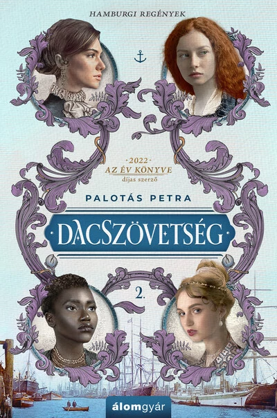 Dacszövetség 2. - Hamburgi regények Palotás Petra