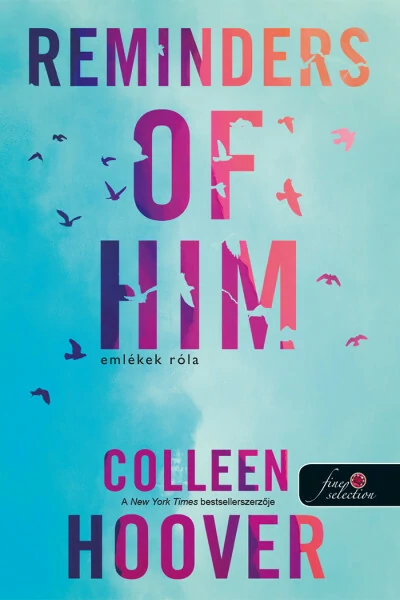 Reminders of Him - Emlékek róla Colleen Hoover