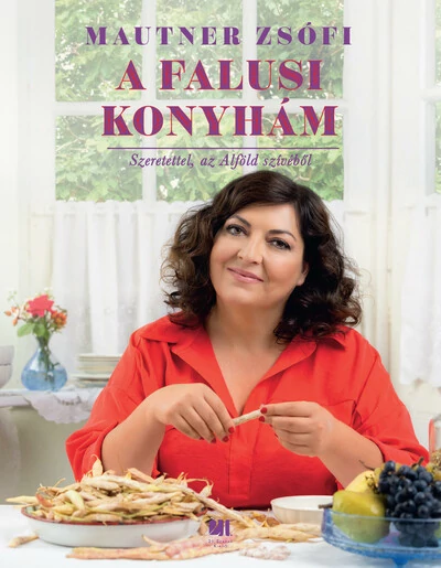 A falusi konyhám Mautner Zsófi