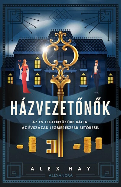 Házvezetőnők - Az év bálja. Az évszázad rablása. Alex Hay