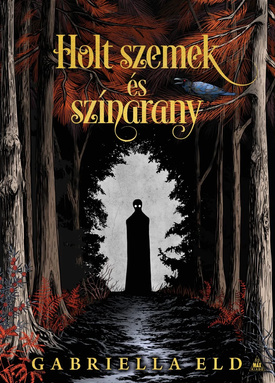 Holt szemek és színarany  Gabriella Eld