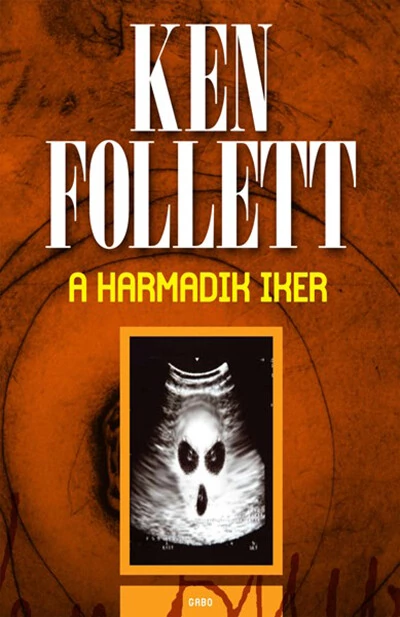 A harmadik iker (új kiadás) Ken Follett