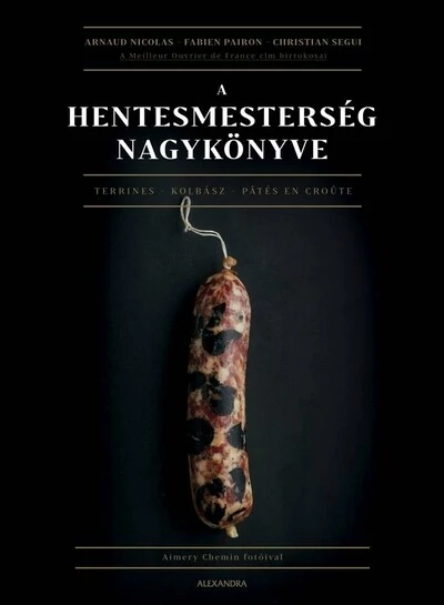 A hentesmesterség nagykönyve Christian Segui, Fabien Pairon, Nicolas Arnaud
