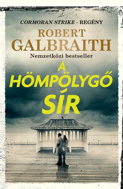 A hömpölygő sír - Cormoran Strike Robert Galbraith (J. K. Rowling)