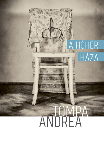 A hóhér háza (6. kiadás) Tompa Andrea