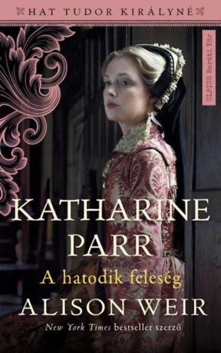 Katharine Parr Alison Weir
