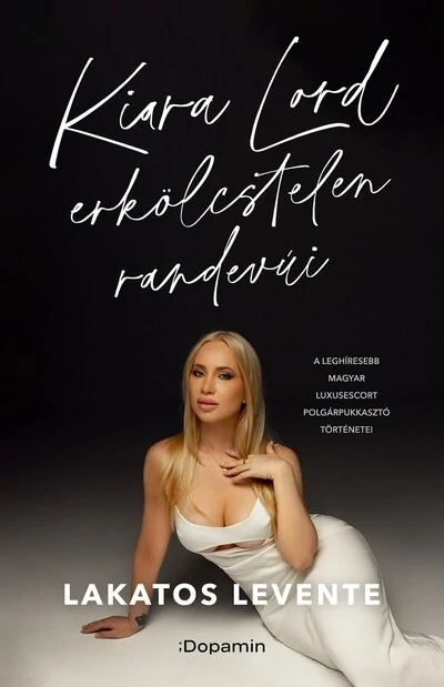 Kiara Lord erkölcstelen randevúi Lakatos Levente