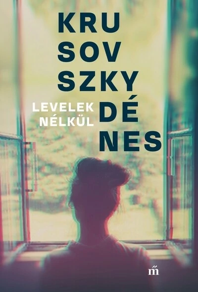 Levelek nélkül Krusovszky Dénes