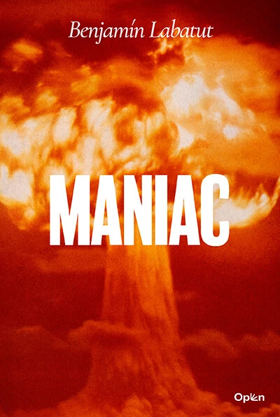 Maniac Benjamin Labatut