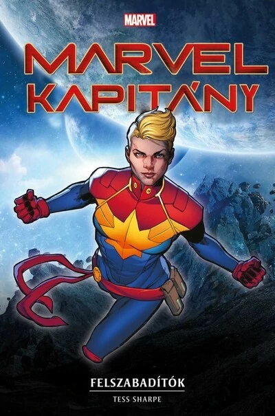 Marvel: Marvel Kapitány - Felszabadítók - Marvel regénysorozat Tess Sharpe