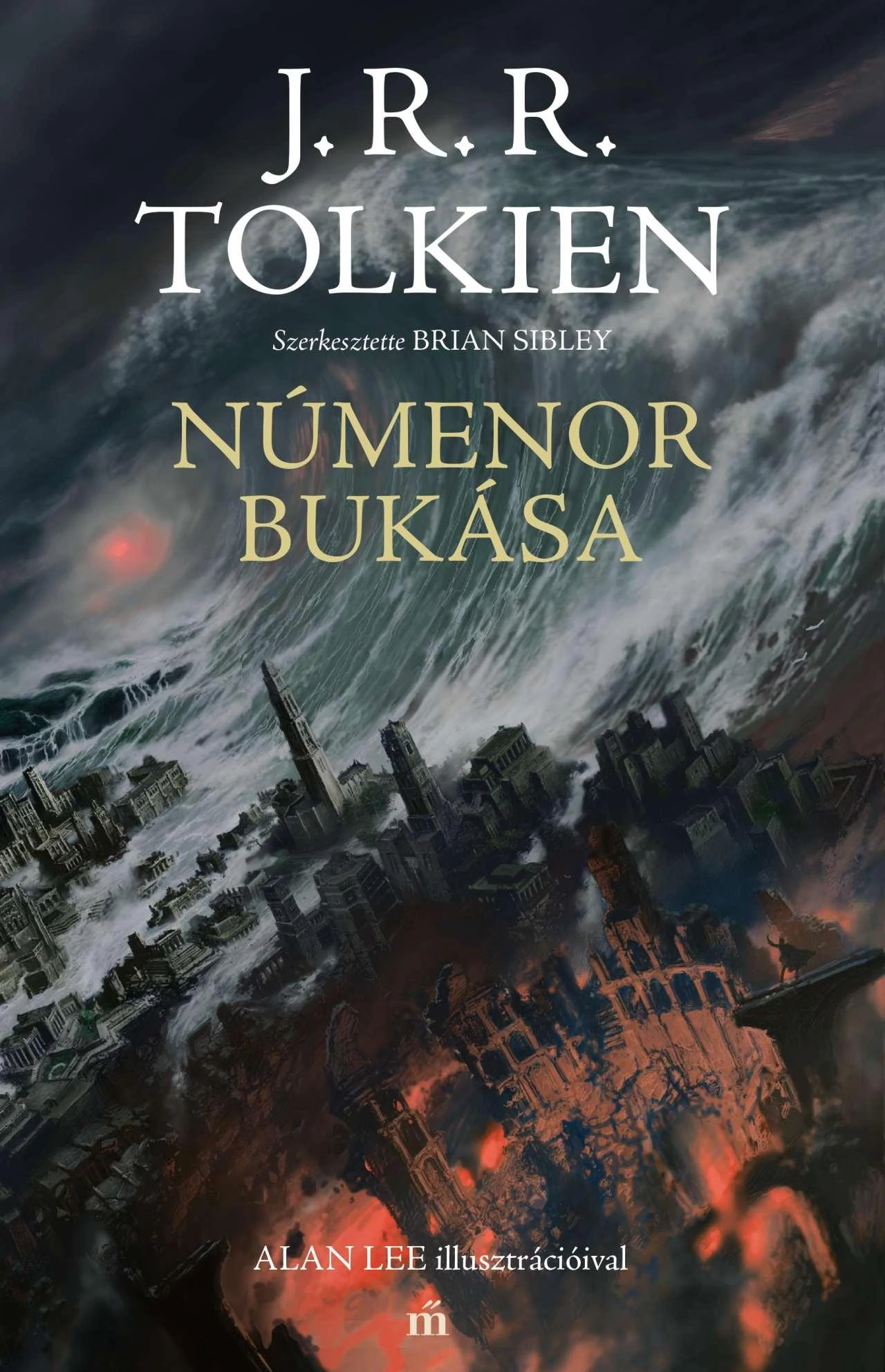 Númenor bukása. Szerkesztette Brian Sibley. Alan Lee illusztrációival  J. R. R. Tolkien