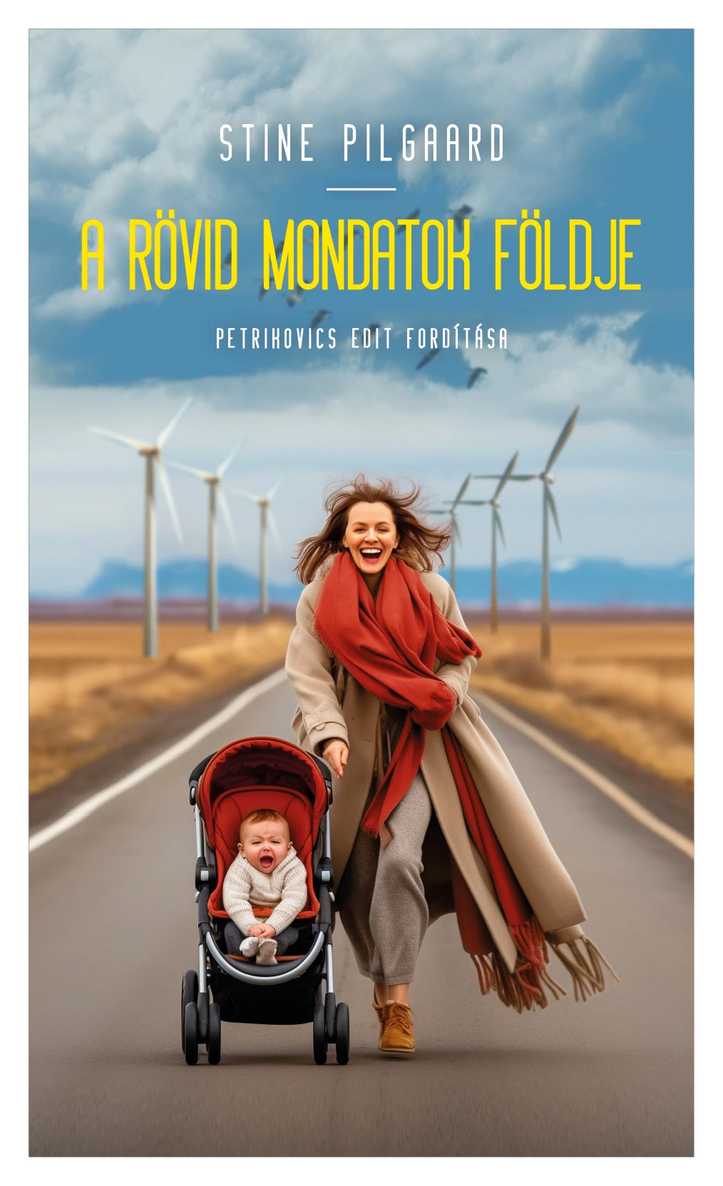A rövid mondatok földje - Stine Pilgaard