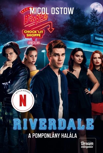 Riverdale - A pomponlány halála - Riverdale-sorozat 4. Micol Ostow