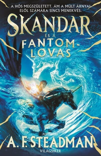 Skandar és a fantomlovas - Skandar 2. A. F. Steadman